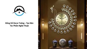 Đồng Hồ Decor Tường