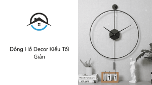 Đồng Hồ Decor Kiểu Tối Giản